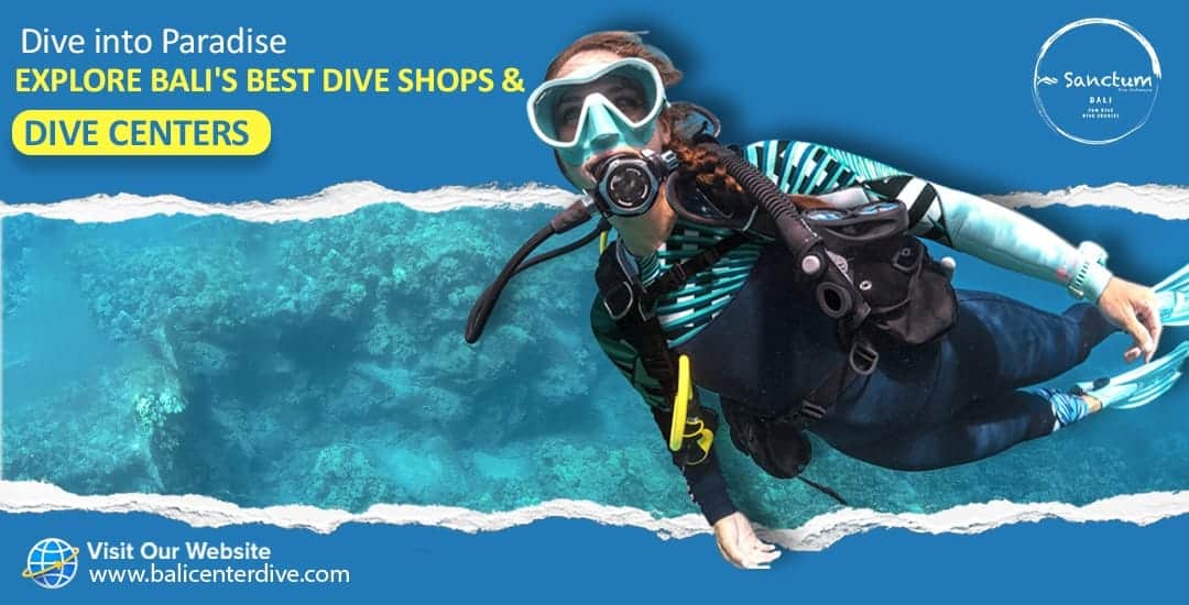 Dive into Paradise Explore Bali's Best Dive Shops & Dive Centers